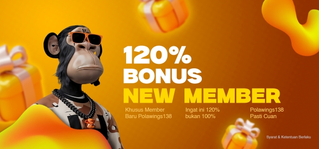 BONUS NEW MEMBER 120%
