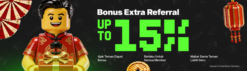 BONUS EXTRA REFFERAL UP TO 15%