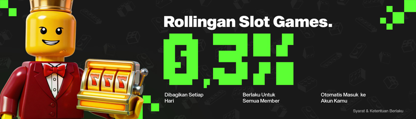 BONUS ROLLINGAN HARIAN SLOT 0.3%